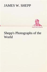 Bokomslag för "Shepp's Photographs of the World"