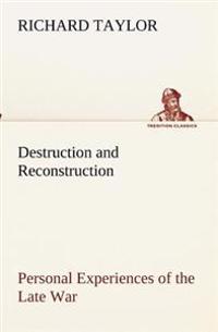 Destruction and Reconstruction