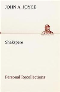 Shakspere, Personal Recollections