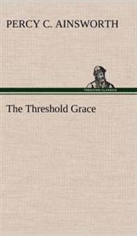 The Threshold Grace