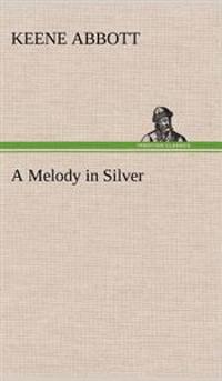 A Melody in Silver