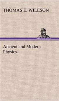 Ancient and Modern Physics