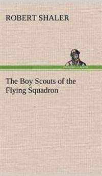 Bokomslag för "The Boy Scouts of the Flying Squadron"