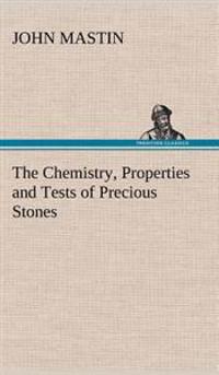 Bokomslag för "The Chemistry, Properties and Tests of Precious Stones"