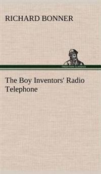 Bokomslag för "The Boy Inventors' Radio Telephone"