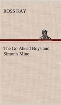 Bokomslag for "The Go Ahead Boys and Simon's Mine"