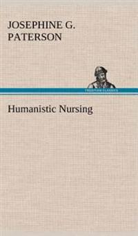 Humanistic Nursing