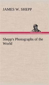 Bokomslag för "Shepp's Photographs of the World"