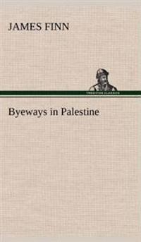 Byeways in Palestine