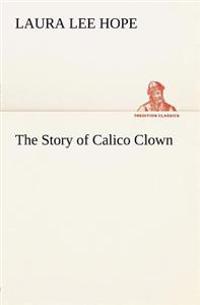 Bokomslag för "The Story of Calico Clown"