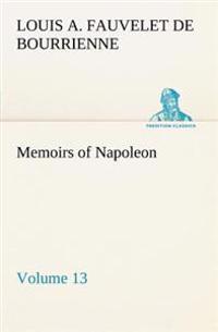 Memoirs of Napoleon - Volume 13
