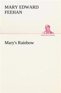 Mary's Rainbow