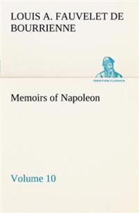 Bokomslag för "Memoirs of Napoleon - Volume 10"