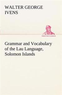 Bokomslag för "Grammar and Vocabulary of the Lau Language, Solomon Islands"
