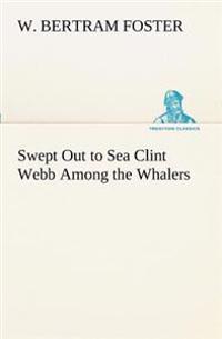 Swept Out to Sea Clint Webb Among the Whalers