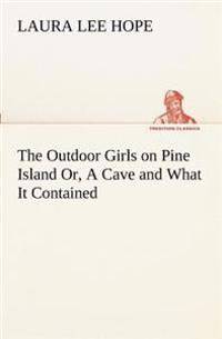 Bokomslag för "The Outdoor Girls on Pine Island Or, A Cave and What It Contained"