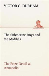 Bokomslag för "The Submarine Boys and the Middies The Prize Detail at Annapolis"