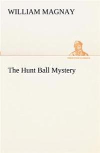 The Hunt Ball Mystery