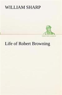 Bokomslag för "Life of Robert Browning"