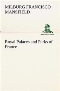 Royal Palaces and Parks of France