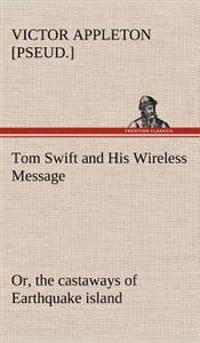 Tom Swift and His Wireless Message