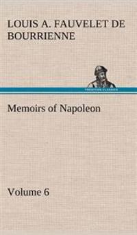 Bokomslag för "Memoirs of Napoleon - Volume 06"