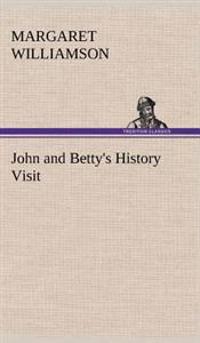 Bokomslag for "John and Betty's History Visit"