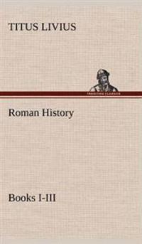 Roman History, Books I-III