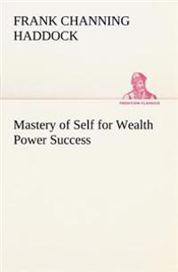 Kirjan kansi "Mastery of Self for Wealth Power Success"