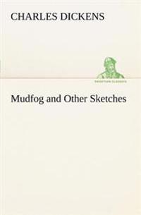 Bokomslag for "Mudfog And Other Sketches"