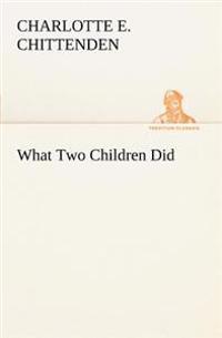 What Two Children Did