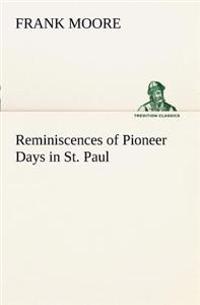 Bokomslag för "Reminiscences of Pioneer Days in St. Paul"