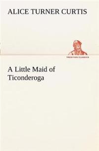 Bokomslag för "A Little Maid of Ticonderoga"