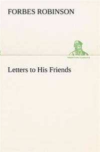 Letters to His Friends