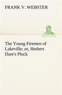 Bokomslag for "The Young Firemen of Lakeville or, Herbert Dare's Pluck"