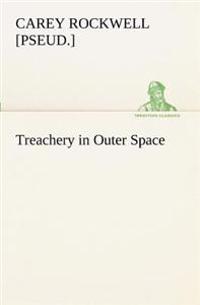 Treachery in Outer Space