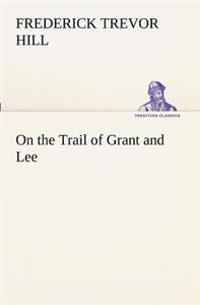 Bokomslag for "On the Trail of Grant and Lee"