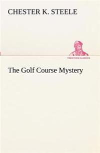 Bokomslag för "The Golf Course Mystery"