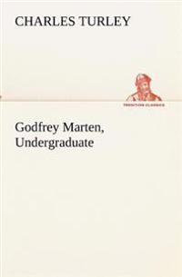 Bokomslag för "Godfrey Marten, Undergraduate"
