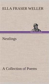 Nestlings A Collection of Poems
