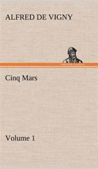Cinq Mars - Volume 1