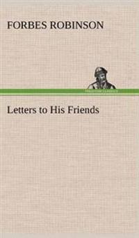 Letters to His Friends