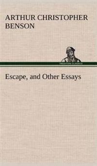 Bokomslag för "Escape, and Other Essays"