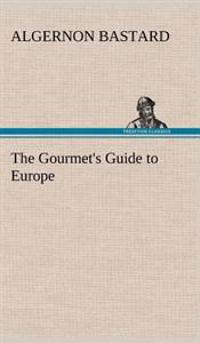 Bokomslag for "The Gourmet's Guide to Europe"