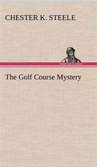 Bokomslag för "The Golf Course Mystery"
