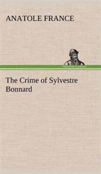 Bokomslag för "The Crime of Sylvestre Bonnard"