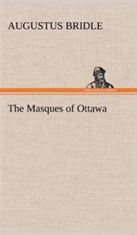 Bokomslag for "The Masques of Ottawa"