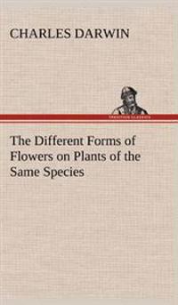 Bokomslag för "The Different Forms of Flowers on Plants of the Same Species"