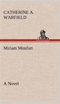 Miriam Monfort A Novel