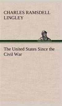Bokomslag för "The United States Since The Civil War"